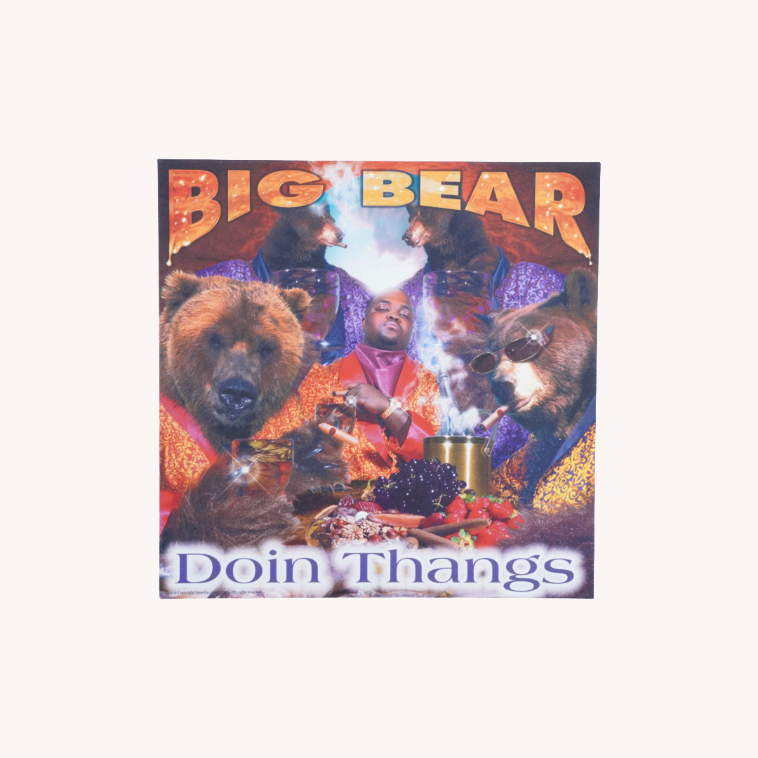 “Big Bear – Doin’ Thangs” - Limited Edition Sintra Print (1/1, Signed & Sealed)