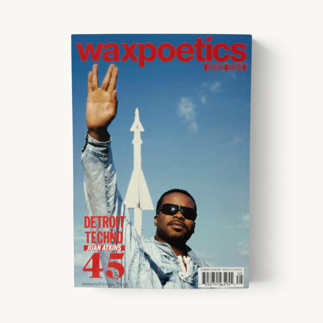 Wax Poetics issue 45 magazine cover featuring Juan Atkins, Detroit techno pioneer, against a blue sky background.