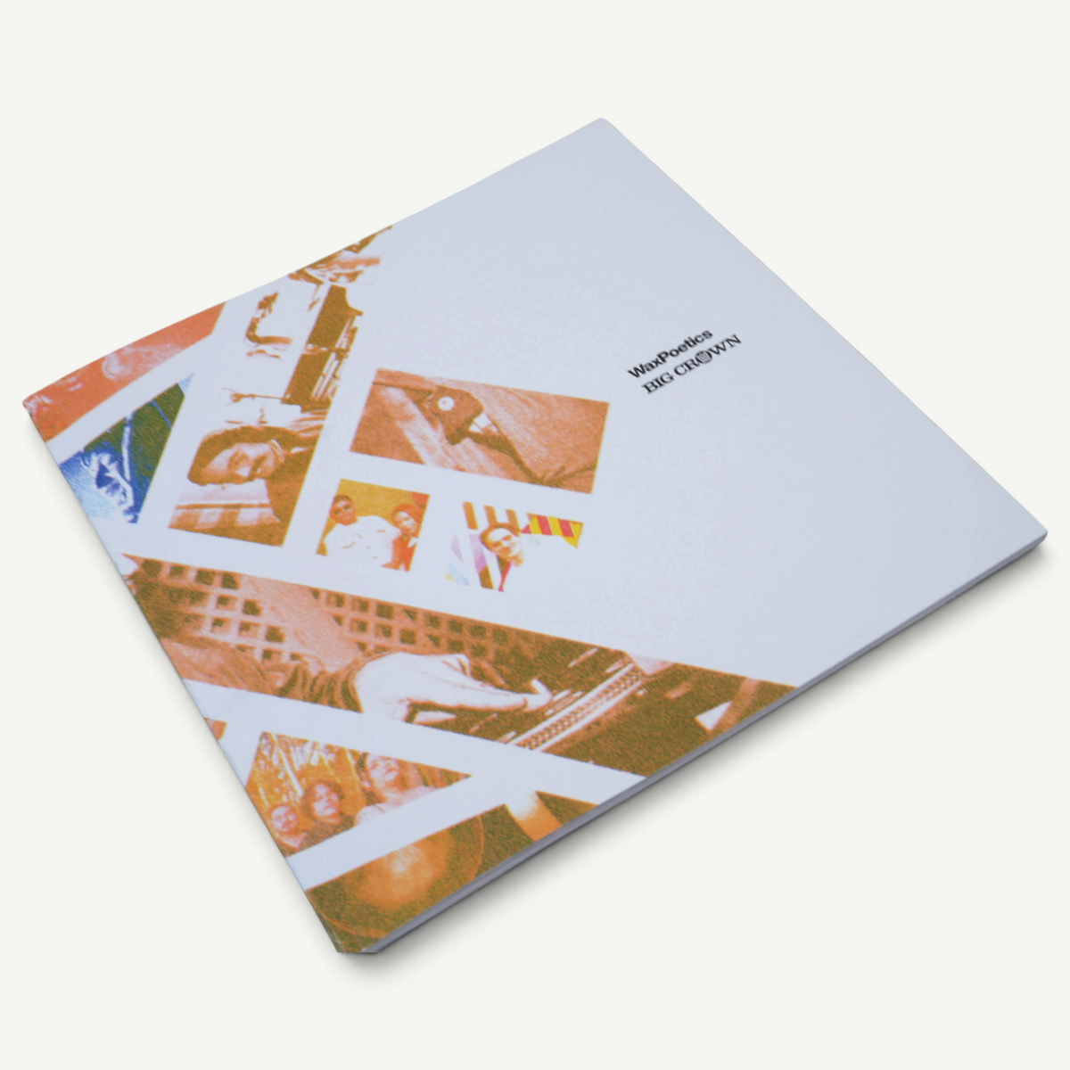 The Big Crown Story - Wax Poetics Special Edition and exclusive 7"