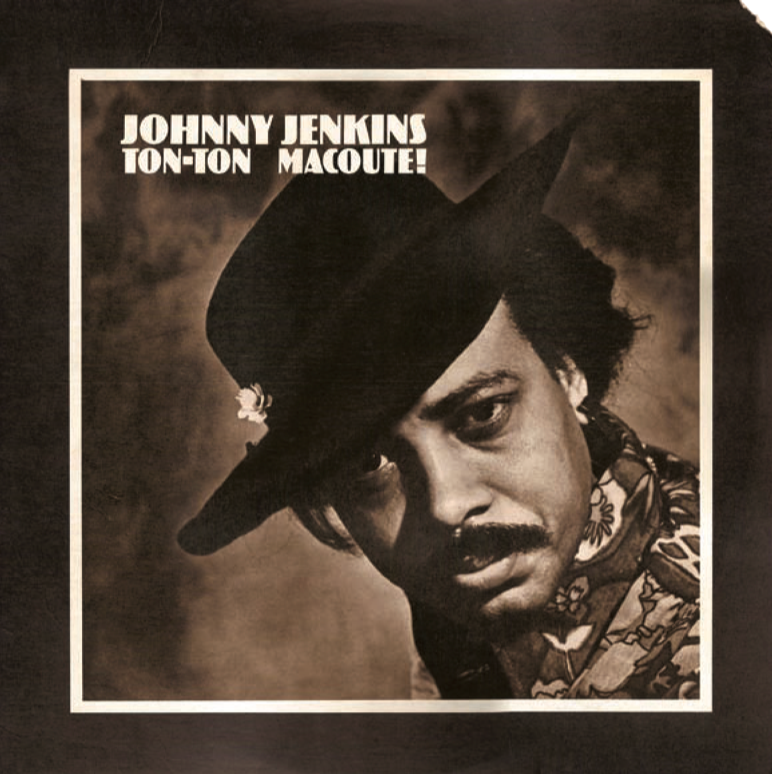 Johnny Jenkins - "Ton-Ton Macoute!"