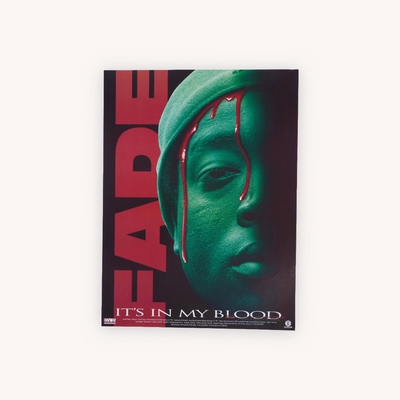 “FADE – It’s in My Blood” - Original Promotional Poster (Signed & Sealed)