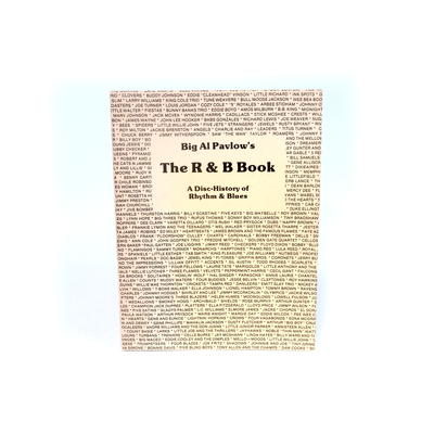 "Big Al Pavlow's: The R&B Book" A Disc-History of Rhythm & Blues, 1983 Music House Publishing