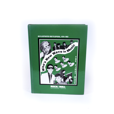 "Who's New Wave In Music" An Illustrated Encyclopedia 1976-1982, 1985 Popculture Ink