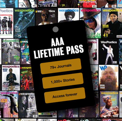 Wax Poetics Digital Archive - All Access, Lifetime Pass